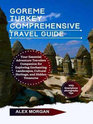 cover image of Goreme Turkey Comprehensive Travel Guide